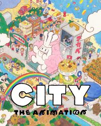 CITY THE ANIMATION CITY THE ANIMATION