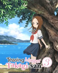 Nhất Quỷ Nhì Ma Thứ Ba Takagi (Phần 3) Nhất Quỷ Nhì Ma Thứ Ba Takagi (Phần 3)